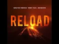 Reload (Radio Edit) - Sebastian Ingrosso, Tommy Trash & John Martin