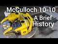 McCulloch 10-10 Vintage Chainsaws a brief History