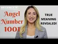 1001 ANGEL NUMBER - True Meaning Revealed