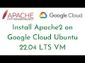 Install Apache2 on Google Cloud Ubuntu 22 04 LTS VM Configure Virtual Host in Apache2 in Ubuntu 22