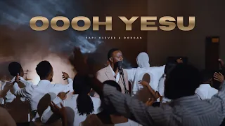 OOOH YESU - PAPI CLEVER & DORCAS (Official video)
