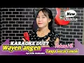 Download Lagu WAYEN ANGEN ▶️KARAOKE DUET RAHMA HD  TANPA VOCAL COWOK LIRIK BERJALAN TERBARU @MEMET_MK_electone