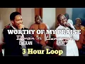 Worthy of My Praise - Dunsin Oyekan ft. Lawrence Oyor - 3 Hours Loop No Ads