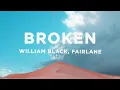 Download Lagu William Black \u0026 Fairlane - Broken (Lyrics)
