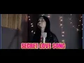 SECRET LOVE SONG - Cover Song By :Zoe Jireh