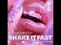 Shake It Fast (Prod. THE HUB)