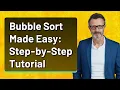 Bubble Sort Made Easy Step-by-Step Tutorial
