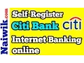 How to Self-Register for Citi Bank Internet Banking online
