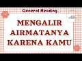 MENGALIR AIRMATANYA KARENA KAMU