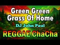 Download Lagu Green Green Grass Of Home -Tropavibes ft DJ John Paul | REGGAE CHACHA