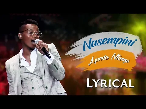 Download MP3 Spirit Of Praise 7 feat. Ayanda Ntanzi - Nasempini (Lyric Video) - Gospel Songs