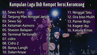 kumpulan lagu didi kempot versi keroncong kumpulan lagu keroncong cocok di dengerin pas istirahat