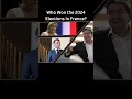 Who Won the 2024 Elections in France