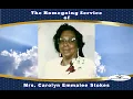 The Homegoing Service of Mrs Carolyn Emmalee Stokes