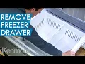 How to Remove Freezer Drawer Kenmore Grab-N-Go Refrigerator