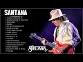 Download Lagu The Very Best Of Santana - Santana Greatest Hits - Santana Full Playlist