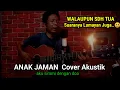 Lagu Walaupun Sudah tua tetap Berkreasi ⁉️ANAK JAMAN Cover Akustik