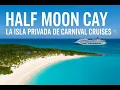Half Moon Cay o Cayo Media Luna la isla privada de Carnival Cruises