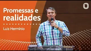 PROMESSAS E REALIDADES -  Luiz Hermínio