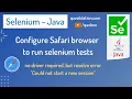 Configure Safari browser to run selenium tests