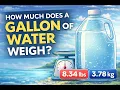 How Much Does a Gallon of Water Weigh Exciting Facts Exact Answer in Pounds and KG