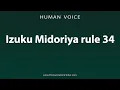 How To Pronounce Izuku Midoriya rule 34