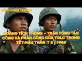 Lagu HOÀNG TÍCH THÔNG – TRẬN TỔNG TẤN CÔNG VÀ PHẢN CÔNG CỦA TQLC TRONG TẾT MẬU THÂN  T 5 / 1968