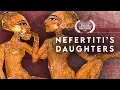 Download Lagu Nefertiti's Daughters \u0026 Tutankhamun’s Sisters (FULL DOCUMENTARY)