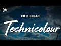 Lagu Ed Sheeran - Technicolour (lyrics)