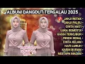 Download Lagu ALBUM DANGDUT TERGALAU 2025 💔 FULL LAGU SEDIH \u0026 BAPER TERBARU | Dangdut Paling Menyentuh Hati ❤