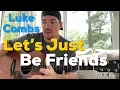 Let's Just Be Friends | Luke Combs | Beginner Guitar Lesson