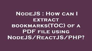 NodeJS How can I extract bookmarks TOC of a PDF file using PHP