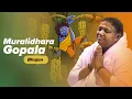 Lagu Muralidhara Gopala -  Bhajan - Amma, Sri Mata Amritanandamayi Devi
