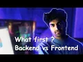 Frontend or Backend First Making the Right Choice for Your Web Development Project