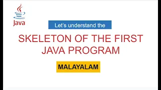 3 Let s understand the Skeleton of first JAVA program