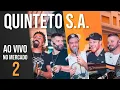Quinteto S.A. - Ao Vivo No Mercado 2 | #PagodeDoQuinteto