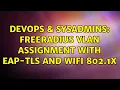 DevOps SysAdmins Freeradius VLAN assignment with EAP-TLS and WiFi 802 1x