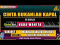 CINTA BUKANLAH KAPAL - IIS DAHLIA KARAOKE DANGDUT ORIGINAL KN1400