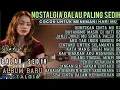 Lagu LAGU NOSTALGIA PALING SEDIH | BUKTIKAN CINTA MU | FULL ALBUM TERBARU 2025