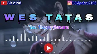 Download Wes tatas - Happy Asmara | Lirik lagu MP3