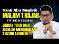 NANTI MALAM 1 RAJAB 1447 H  2025 🌙 Jangan tinggalkan, ini 3 amalan malam 1 rajab yang agung!