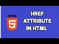 How to use href attribute in HTML HTML5 Tutorial
