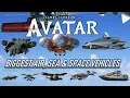 Lagu 15 Biggest Aircraft, Seacraft and Spacecraft from Avatar
