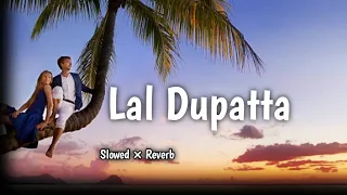 Download Lal Dupatta ( Slowed \u0026 Reverb ) // Alka Yagnik , Udit Narayan || MP3