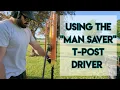 Man Saver T-Post Driver Review