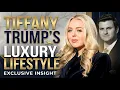 Tiffany Trump s REAL Luxury Lifestyle Inside Her Billionaire Life
