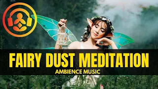 Download ⚡ Fairy Dust Meditation Music with Nature Sounds MP3