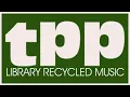 Download Lagu ML8: Library Recycled Music (Full Album) - TPP