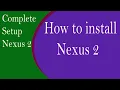 How to install Nexus 2