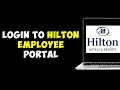 How to Login to Hilton Employee Portal